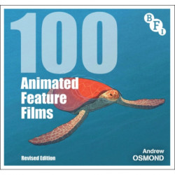 100 Animated Feature Films: Revised Edition
