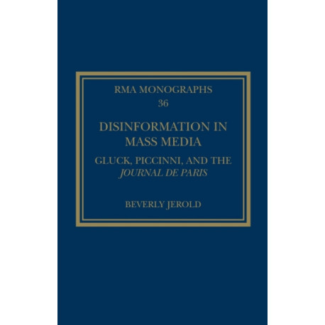 Disinformation in Mass Media: Gluck, Piccinni and the Journal de Paris