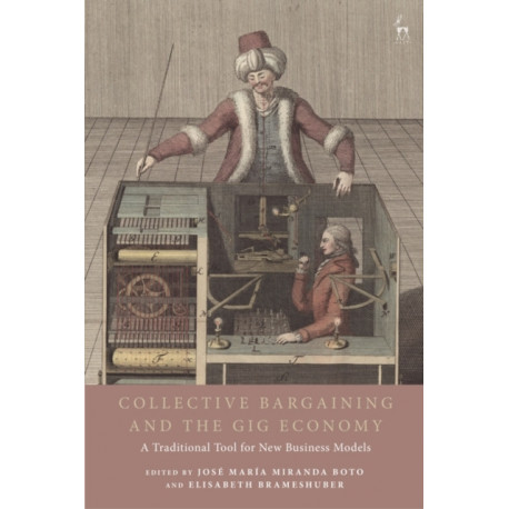 Collective Bargaining and the Gig Economy: A Traditional Tool for New Business Models
