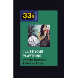 Bea Palya's I'll Be Your Plaything
