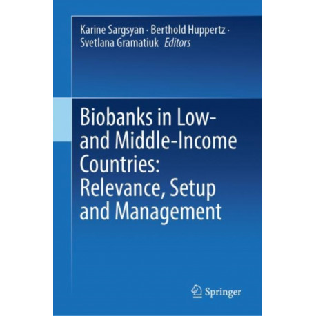 Biobanks in Low- and Middle-Income Countries: Relevance, Setup and Management