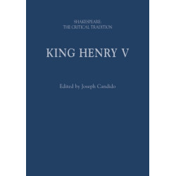 King Henry V: Shakespeare: The Critical Tradition