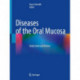 Diseases of the Oral Mucosa: Study Guide and Review