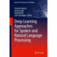Deep Learning Approaches for Spoken and Natural Language Processing