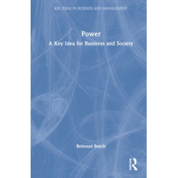 Power: A Key Idea for Business and Society