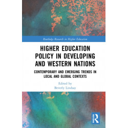 Higher Education Policy in Developing and Western Nations: Contemporary and Emerging Trends in Local and Global Contexts