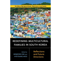 Redefining Multicultural Families in South Korea: Reflections and Future Directions