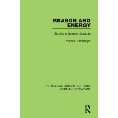 Reason and Energy: Studies in German Literature