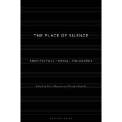 The Place of Silence: Architecture / Media / Philosophy