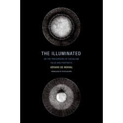 The Illuminated- or The Precursors of Socialism: Tales and Portraits