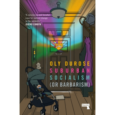 Suburban Socialism: (Or Barbarism)