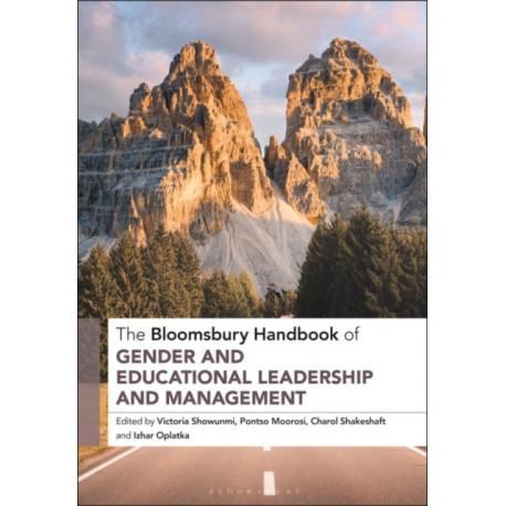 The Bloomsbury Handbook of Gender and Educational Leadership and Management