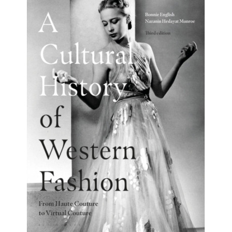 A Cultural History of Western Fashion: From Haute Couture to Virtual Couture