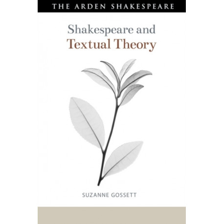 Shakespeare and Textual Theory
