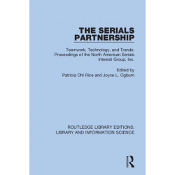 The Serials Partnership: Teamwork, Technology, and Trends : proceedings of the North American Serials Interest Group, Inc.