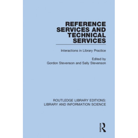 Reference Services and Technical Services: Interactions in Library Practice