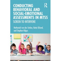 Conducting Behavioral and Social-Emotional Assessments in MTSS: Screen to Intervene