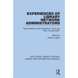 Experiences of Library Network Administrators: Papers Based on the Symposium 'From Our Past, Toward 2000'