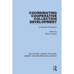 Coordinating Cooperative Collection Development: A National Perspective