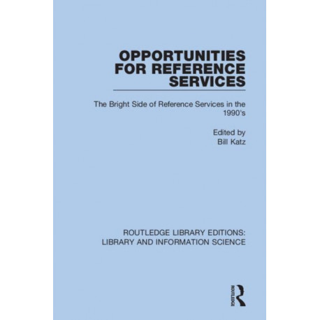 Opportunities for Reference Services: The Bright Side of Reference Services in the 1990's