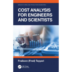 Cost Analysis for Engineers and Scientists