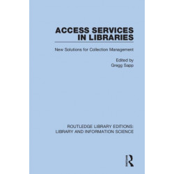 Access Services in Libraries: New Solutions for Collection Management