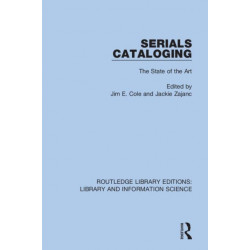 Serials Cataloging: The State of the Art