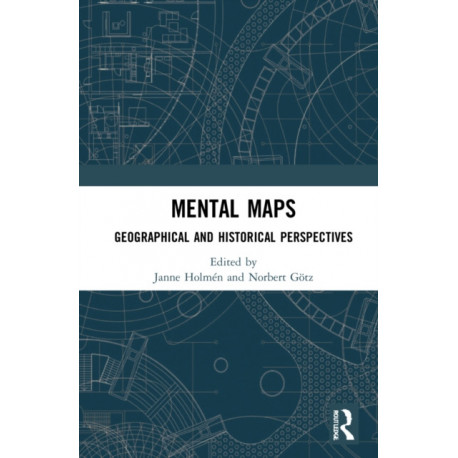 Mental Maps: Geographical and Historical Perspectives