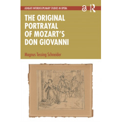 The Original Portrayal of Mozart’s Don Giovanni