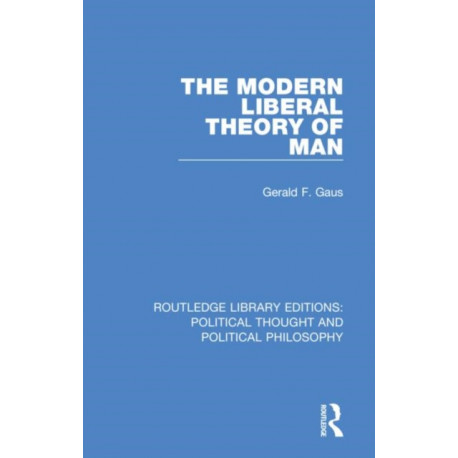 The Modern Liberal Theory of Man
