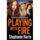 Playing with Fire: An absolutely unputdownable and addictive crime thriller