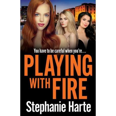 Playing with Fire: An absolutely unputdownable and addictive crime thriller