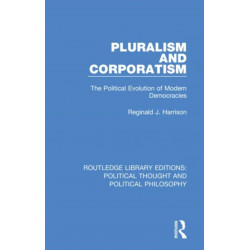 Pluralism and Corporatism: The Political Evolution of Modern Democracies