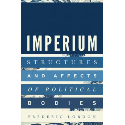 Imperium: Structures and Affects of Political Bodies