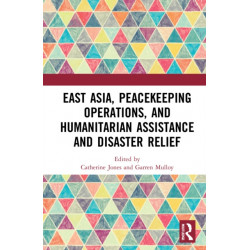 East Asia, Peacekeeping Operations, and Humanitarian Assistance and Disaster Relief