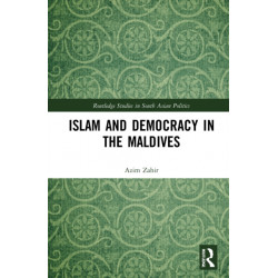 Islam and Democracy in the Maldives: Interrogating Reformist Islam’s Role in Politics
