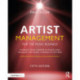 Artist Management for the Music Business: Manage Your Career in Music: Manage the Music Careers of Others