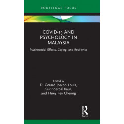 COVID-19 and Psychology in Malaysia: Psychosocial Effects, Coping, and Resilience