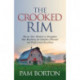 The Crooked Rim: Master Your Mindset to Strengthen Your Resilience for Limitless Personal and Professional Excellence