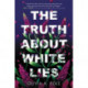 The Truth About White Lies