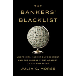 The Bankers' Blacklist: Unofficial Market Enforcement and the Global Fight Against Illicit Financing