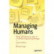 Managing Humans: More Biting and Humorous Tales of a Software Engineering Manager