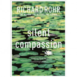 Silent Compassion: Finding God in Contemplation