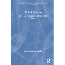 Ethical Humans: Life, Love, Labour, Learning and Loss