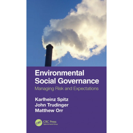 Environmental Social Governance: Managing Risk and Expectations