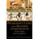 Pharaoh's Land and Beyond: Ancient Egypt and Its Neighbors