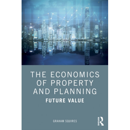 The Economics of Property and Planning: Future Value