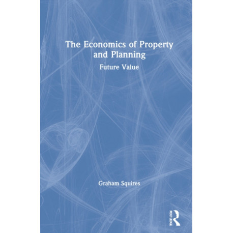 The Economics of Property and Planning: Future Value