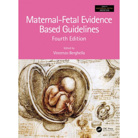 Maternal-Fetal Evidence Based Guidelines