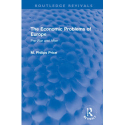The Economic Problems of Europe: Pre-War and After